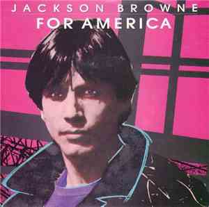 Jackson Browne - For America