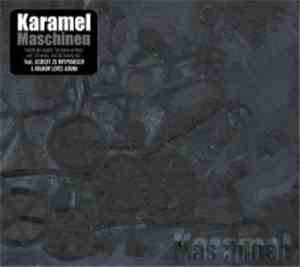 Karamel - Maschinen