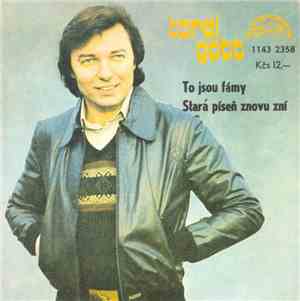 Karel Gott - To Jsou Fámy / Stará Píseň Znovu Zní