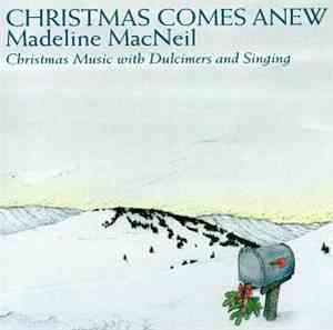 Madeline MacNeil - Christmas Comes Anew