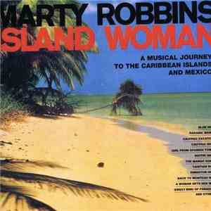Marty Robbins - Island Woman - A Musical Journey To The Caribbean Islands A ...
