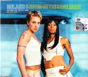 Melanie C Featuring Lisa 'Left Eye' Lopes - Never Be The Same Again