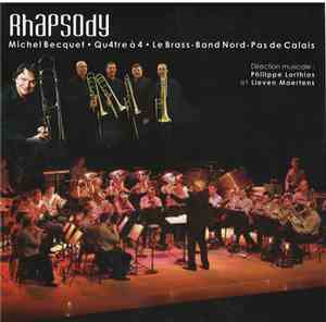 Michel Becquet, Qu4tre A 4, Le Brass Band Nord-Pas De Calais - Rhapsody