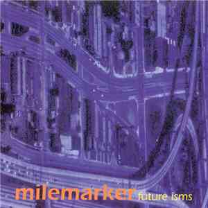 Milemarker - Future Isms