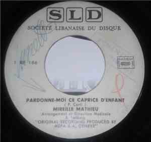 Mireille Mathieu - Pardonne-Moi Ce Caprice D'enfant / Pourquoi Le Monde Est ...