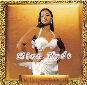 Mizz Hyde - I'm Flossed Out