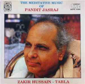 Pandit Jasraj, Zakir Hussain - The Meditative Music Of Pandit Jasraj