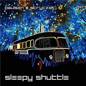 Paulsen & Stryczek - Sleepy Shuttle