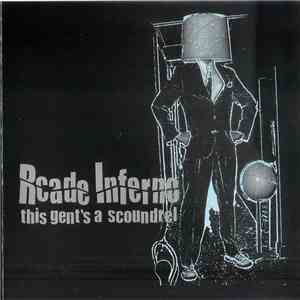 Rcade Inferno - This Gent's A Scoundrel