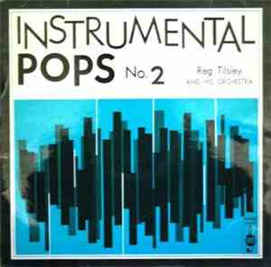 Reg Tilsley And His Orchestra - Instrumental Pops No. 2