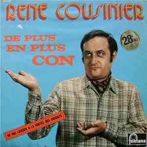 René Cousinier - De Plus En Plus Con
