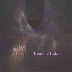 Rene de Bakker - Rene de Bakker