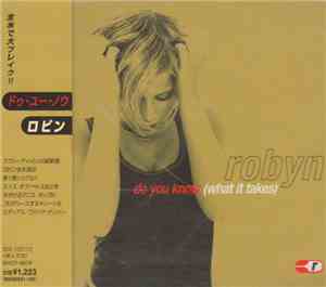 Robyn - Do You Know (What It Takes)