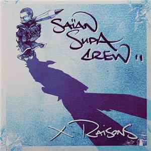 Saïan Supa Crew - X Raisons: Da Stand Out Version
