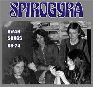 Spirogyra - Swan Songs 69-74