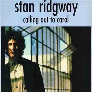 Stan Ridgway - Calling Out To Carol