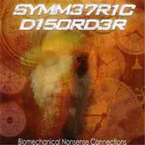 Symm37r1c D15ord3r - Biomechanical Nonsense Connections