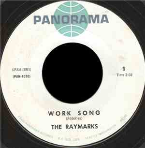 The Raymarks - Work Song