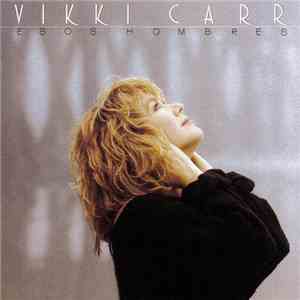 Vikki Carr - Esos Hombres