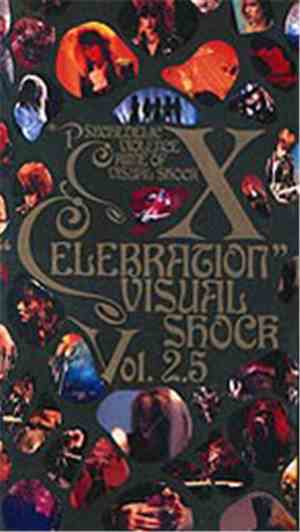 X - Celebration Visual Shock Vol.2.5