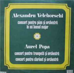 Alexandru Velehorschi / Aurel Popa  - Concert Pentru Pian Și Orchestră În M ...