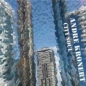 Andre Kronert - City Soul
