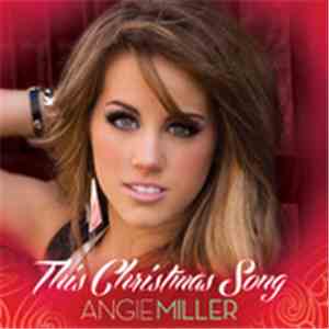 Angie Miller  - This Christmas Song