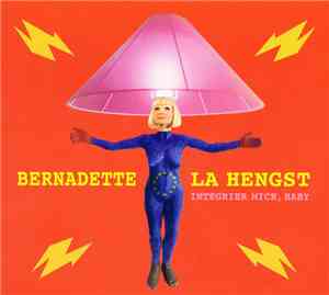 Bernadette La Hengst - Integrier Mich, Baby