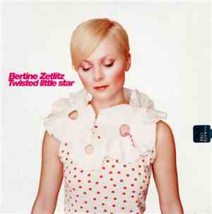 Bertine Zetlitz - Twisted Little Star