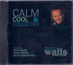 Byron Walls - Calm Cool & Collected