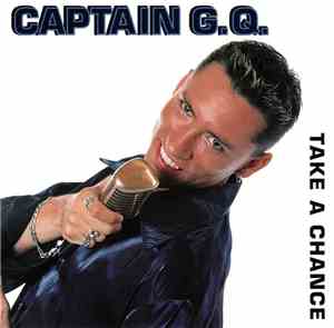 Captain G.Q. - Take A Chance