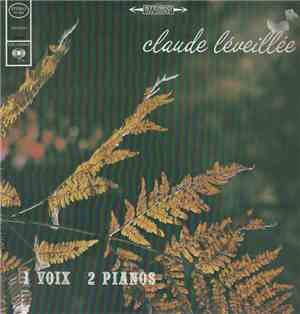 Claude Léveillée - 1 Voix 2 Pianos