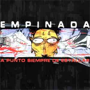 Empinada - A Punto Siempre De Estallar