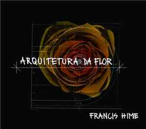Francis Hime - Arquitetura Da Flor