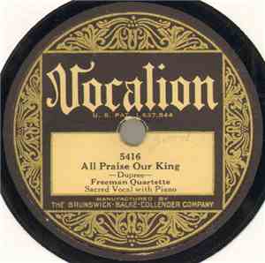 Freeman Quartette - All Praise Our King / A Happy Song Of Praise