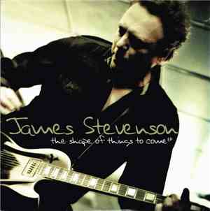James Stevenson - The Shape Of Things To Come