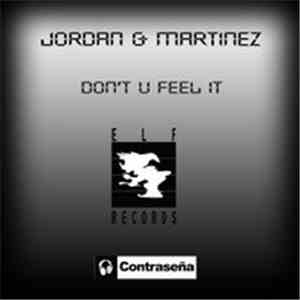 Jordan & Martinez - Don't U Feel It