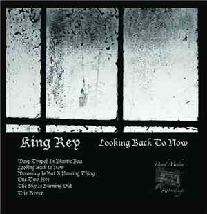 King Rey - Looking Back To Now