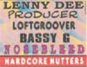 Lenny Dee, Bass Generator, Loftgroover, The DJ Producer - Nosebleed (Hardco ...