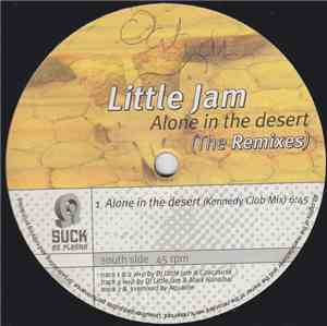 Little Jam - Alone In The Desert (The Remixes)