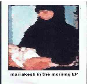 Marrakesh  - In The Morning EP