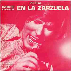Mike Kennedy - Recital Mike Kennedy En La Zarzuela (Segunda Parte: Volumen II)