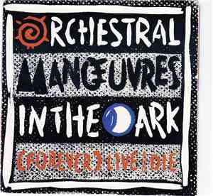 Orchestral Manoeuvres In The Dark - (Forever) Live And Die