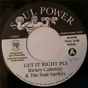 Rickey Calloway & The Soul Surfers  - Get It Right Pt.3 / Shed A Tear (I To ...