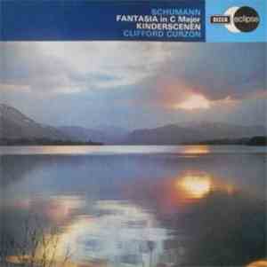 Schumann / Clifford Curzon - Fantasia In C Major / Kinderscenen