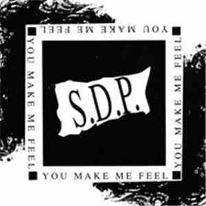 S.D.P. - You Make Me Feel