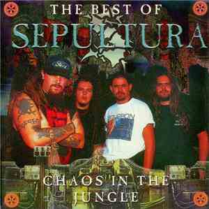 Sepultura - The Best Of Sepultura - Chaos In The Jungle