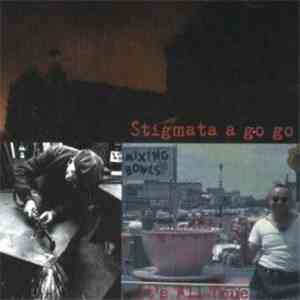 Stigmata A Go Go - It's All True