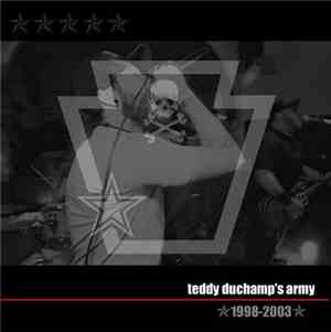 Teddy Duchamp’s Army - 1998-2003