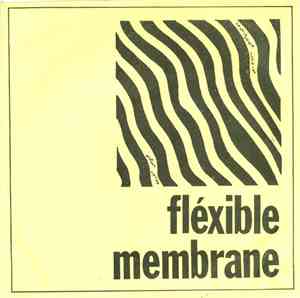 The Mémbranès - Fléxible Membrane